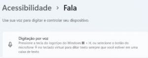 Print de tela do Painel de Digitação por voz no Windows 11 com o título "Acessibilidade > Fala. Use sua voz para digitar e controlar seu dispositivo".