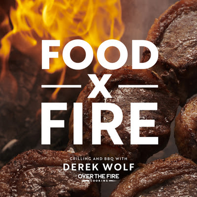 Over the Fire Cooking: Adventures in Grilling and BBQ with Live Fire EPUB