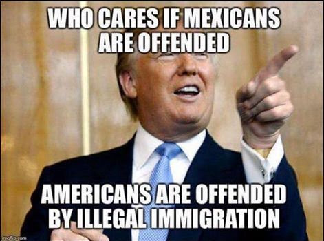 Who cares if Mexicans are offended-Americans are offended by illegal immigration!: