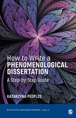How to Write a Phenomenological Dissertation: A Step-by-Step Guide PDF