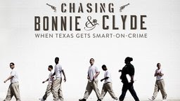 Chasing Bonnie & Clyde - When Texas Gets Smart-on-Crime