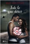 Todo lo que desees portada_todo-lo-que-desees_mar-vaquerizo_201411281113.jpg