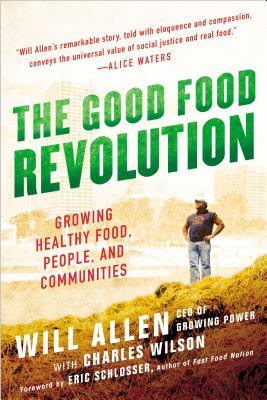The Good Food Revolution: Growing Healthy Food, People, and Communities EPUB