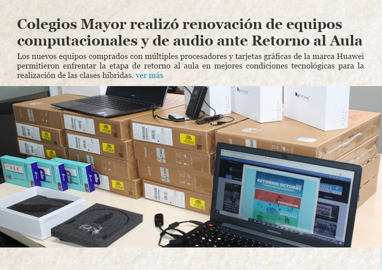 Colegios Mayor realizó renovación de equipos computacionales y de audio ante Retorno al Aula