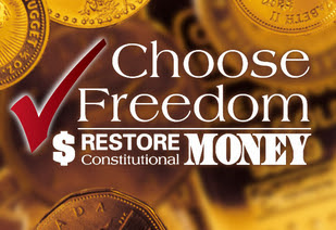 Click on this image to learn more and take action regarding restoring constitutional money.