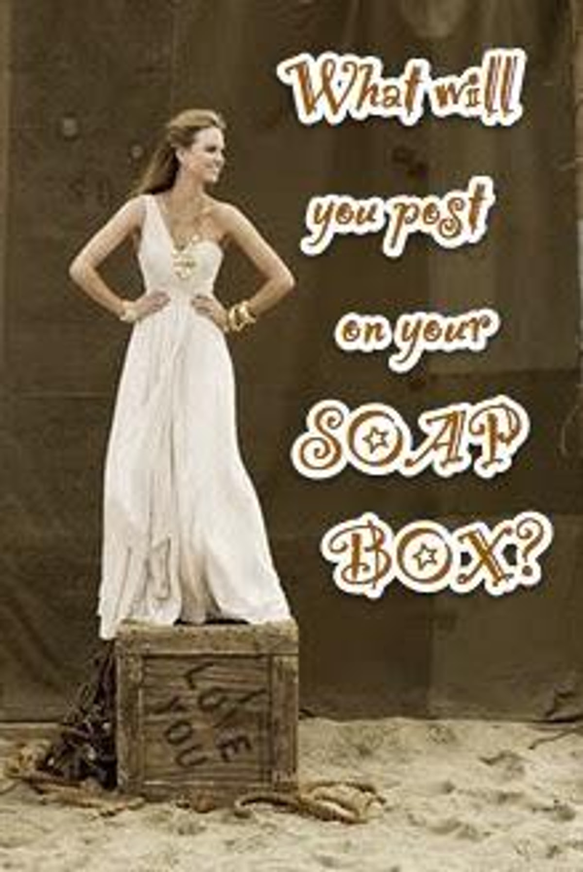 post on your soap box