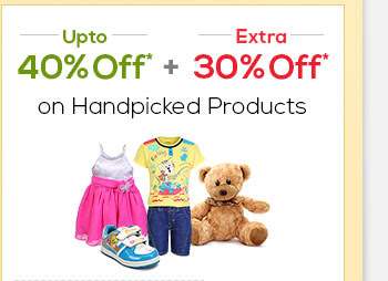 Upto 40% OFF*   Extra 30% OFF* on Handpicked Products