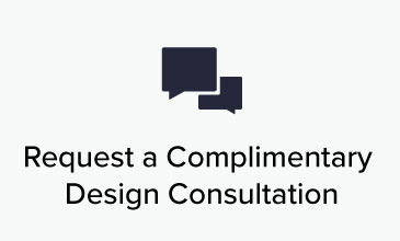 Request a Complimentary Design Consultation