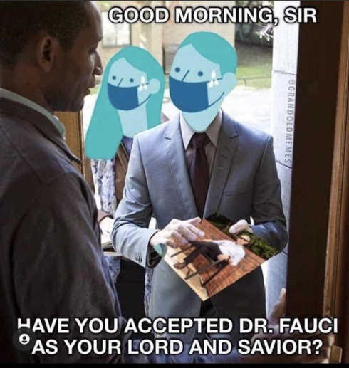 door have you accepted dr fauci as your lord and savior