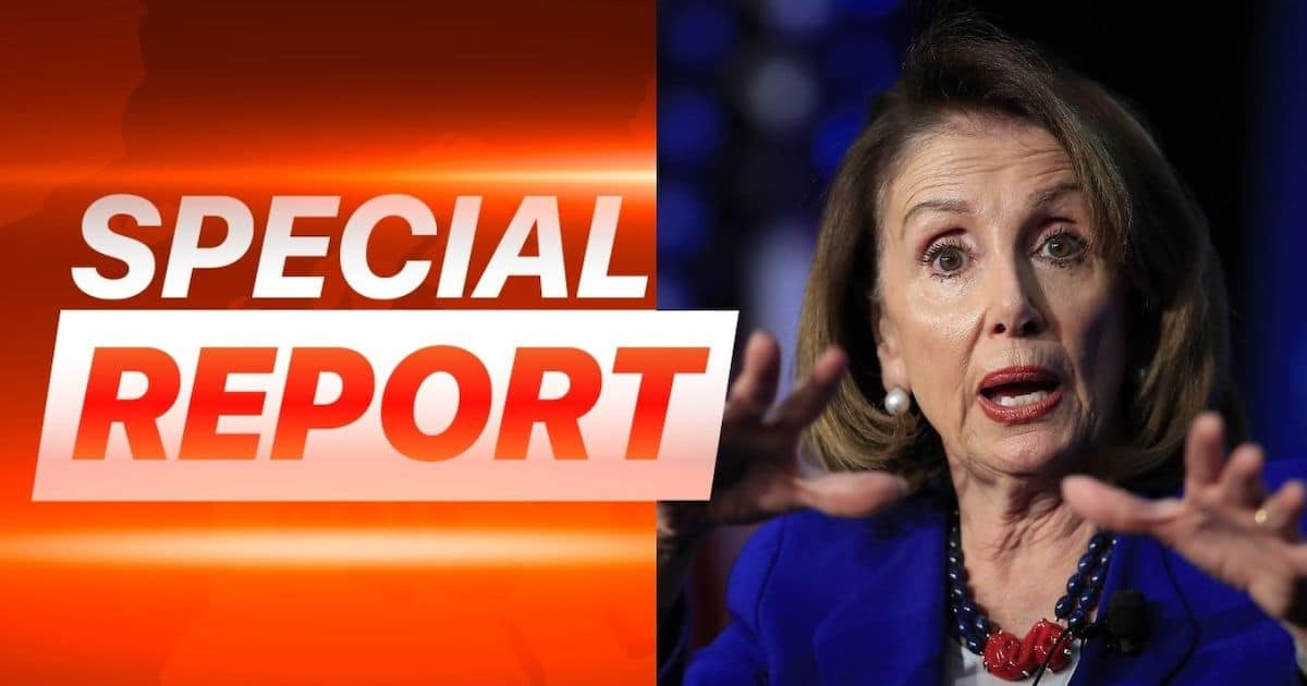 Leaked Report Sends Pelosi Scrambling - Nancy's Shocking Hypocrisy Is On Full Display