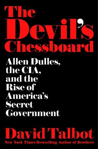 The Devil's Chessboard: Allen Dulles, the CIA, and the Rise of America's Secret Government EPUB