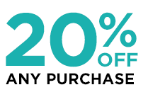 20% OFF ANY PURCHASE