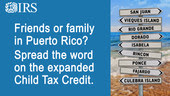 Friends or family in Puerto Rico? Spread the word on the expanded Child Tax Credit