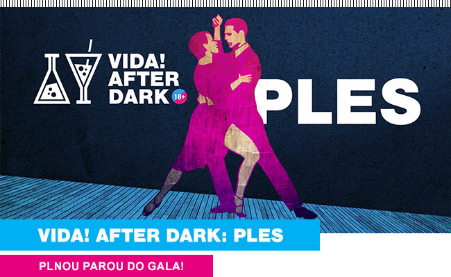 VIDA! After Dark: Ples - Plnou parou do gala!