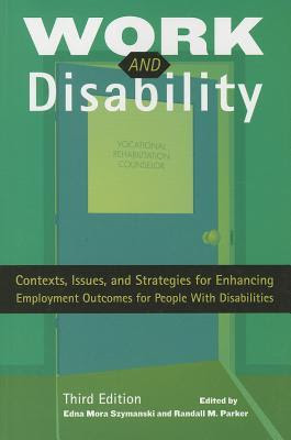 pdf download Work and Disability: Contexts, Issues, and Strategies for Enhancing Employment Outcomes for People with Disabilities