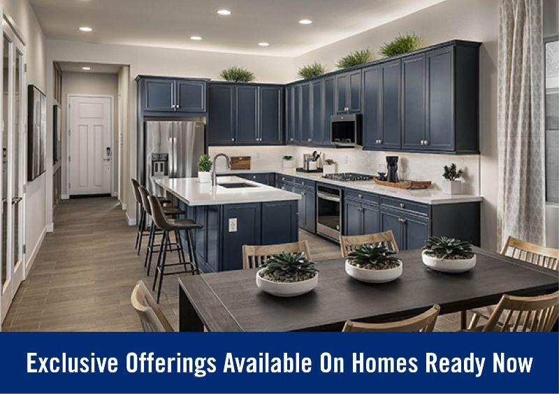 Exclusive offerings available on homes ready now