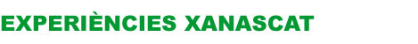 Experiències Xanascat