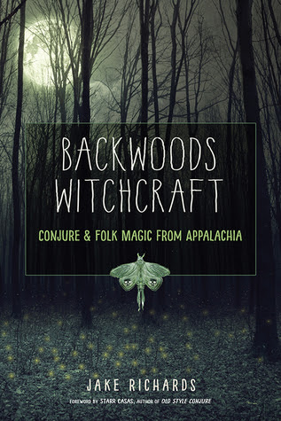 Backwoods Witchcraft: Conjure Folk Magic from Appalachia PDF