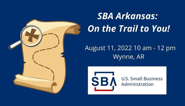 SBA Arkansas On the Trail to You- August 11th at 10 am CT in Wynne!