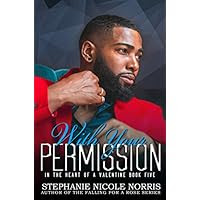 With Your Permission (In The Heart Of A Valentine Book 5)