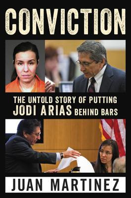 Conviction: The Untold Story of Putting Jodi Arias Behind Bars in Kindle/PDF/EPUB