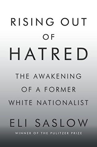 Rising Out of Hatred: The Awakening of a Former White Nationalist EPUB