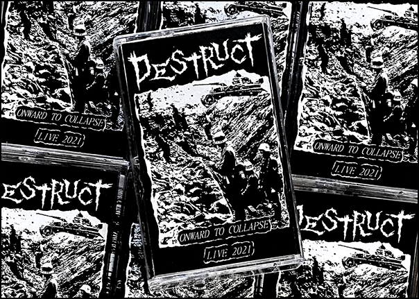 Destruct Onward To Collapse Live 2021 Tape