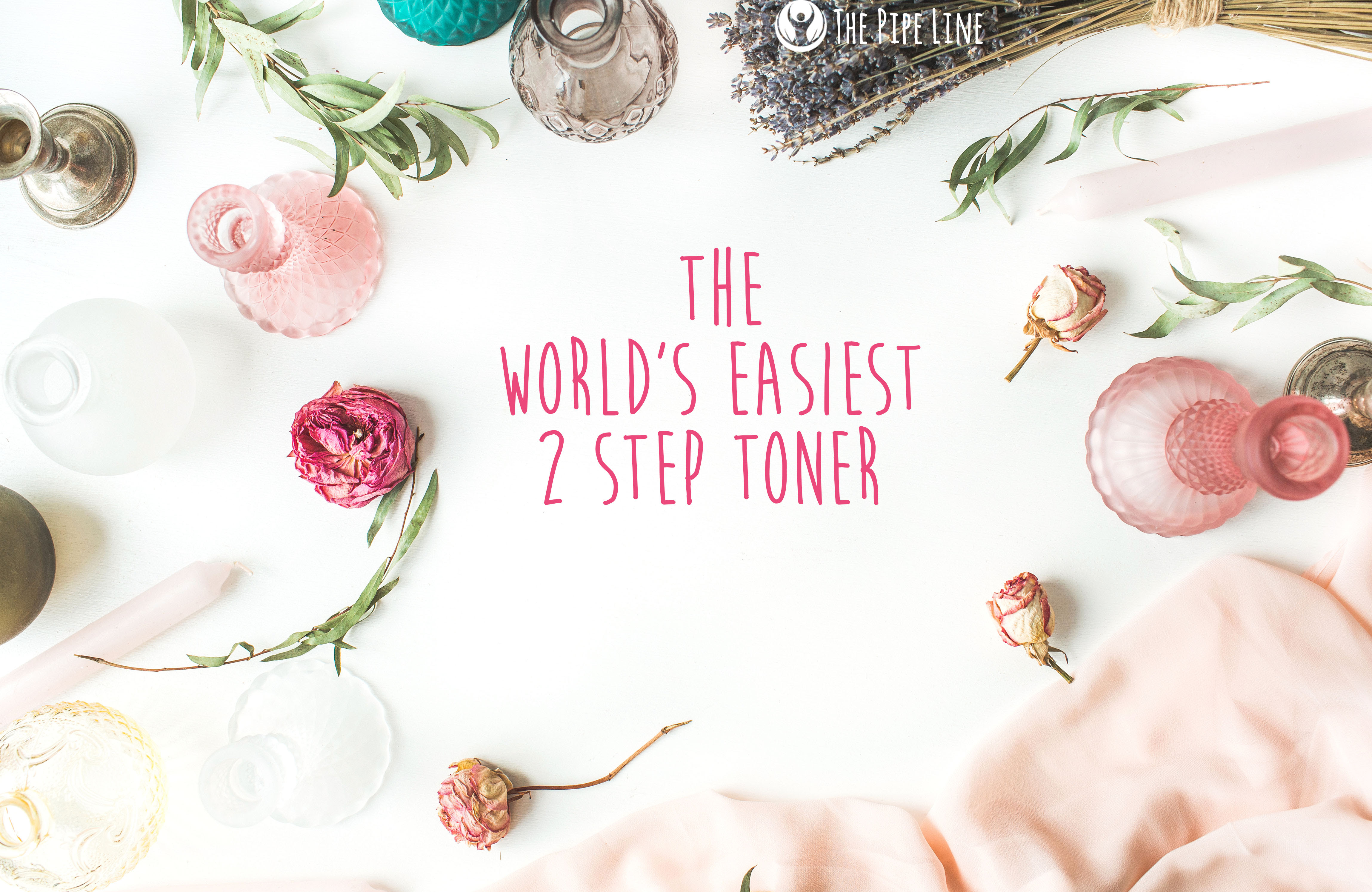 World’s Easiest 2 Step Toner