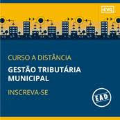 Curso EAD – Gestão Tributária Municipal