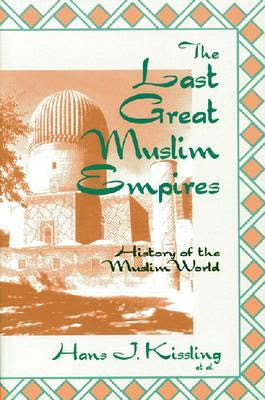 The Last Great Muslim Empires PDF
