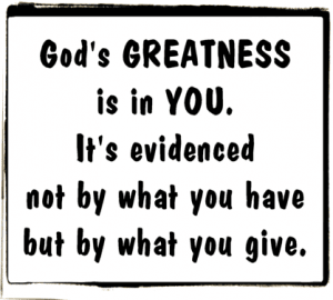 God's greatness is in you