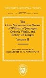The Gesta Normannorum Ducum of William of Jumi?ges, Orderic Vitalis, and Robert of Torigni: Volume II: Books V-VIII in Kindle/PDF/EPUB