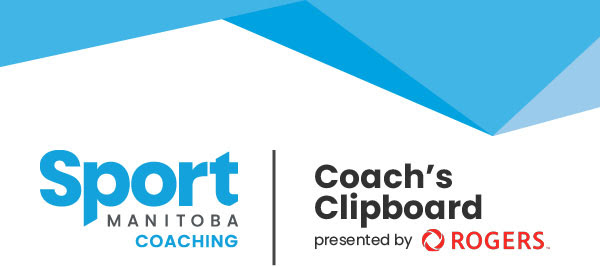 Sport Manitoba Coach's Clipboard presented by Rogers