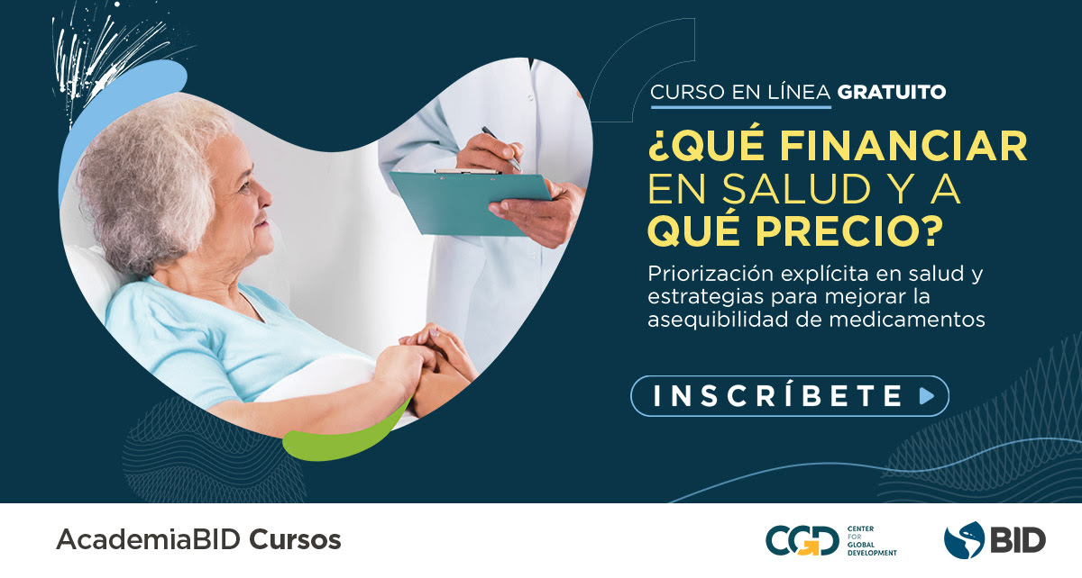 Curso en línea gratuito: ¿Qué financiar en salud y a qué precio?