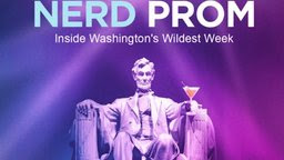 Nerd Prom: Inside Washington's Wildest Week