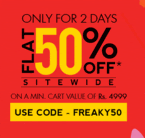 Flat 50% off on a minimum purchase of Rs.4999.