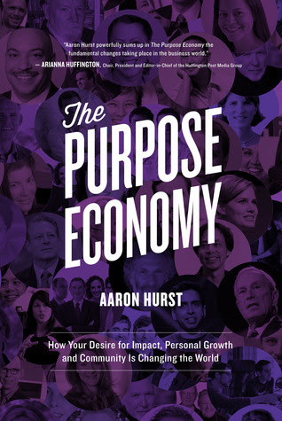 The Purpose Economy, How Your Desire for Impact, Personal Growth and Community is Changing the World PDF