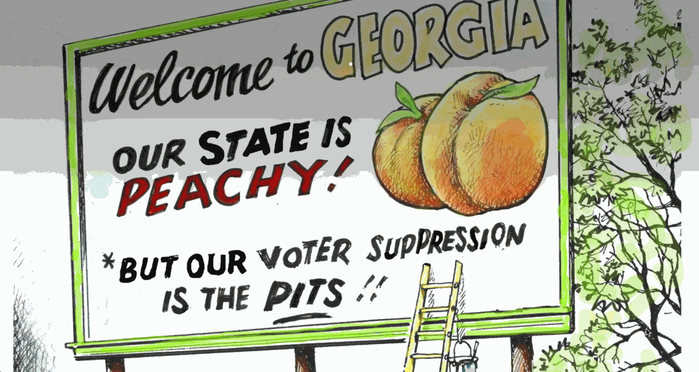 Republican voter suppression in Georgia by gerrymandering and hostile takeover of county election boards.