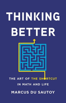 Thinking Better: The Art of the Shortcut in Math and Life EPUB