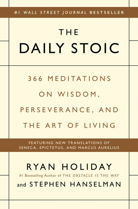 pdf download Ryan Holiday's The Daily Stoic: 366 Meditations for Clarity, Effectiveness, and Serenity