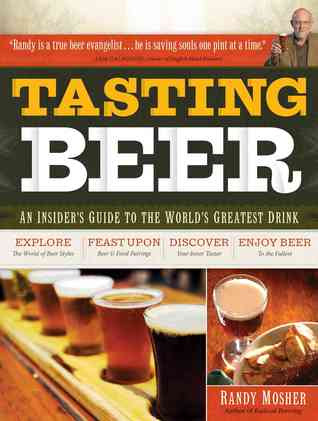 Tasting Beer: An Insider's Guide to the World's Greatest Drink EPUB