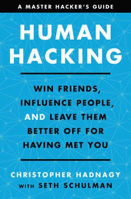 Human Hacking: Win Friends, Influence People, and Leave Them Better Off for Having Met You EPUB