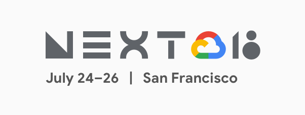 Experts. Ideas. Community. Join us at Google Cloud Next ’18.
