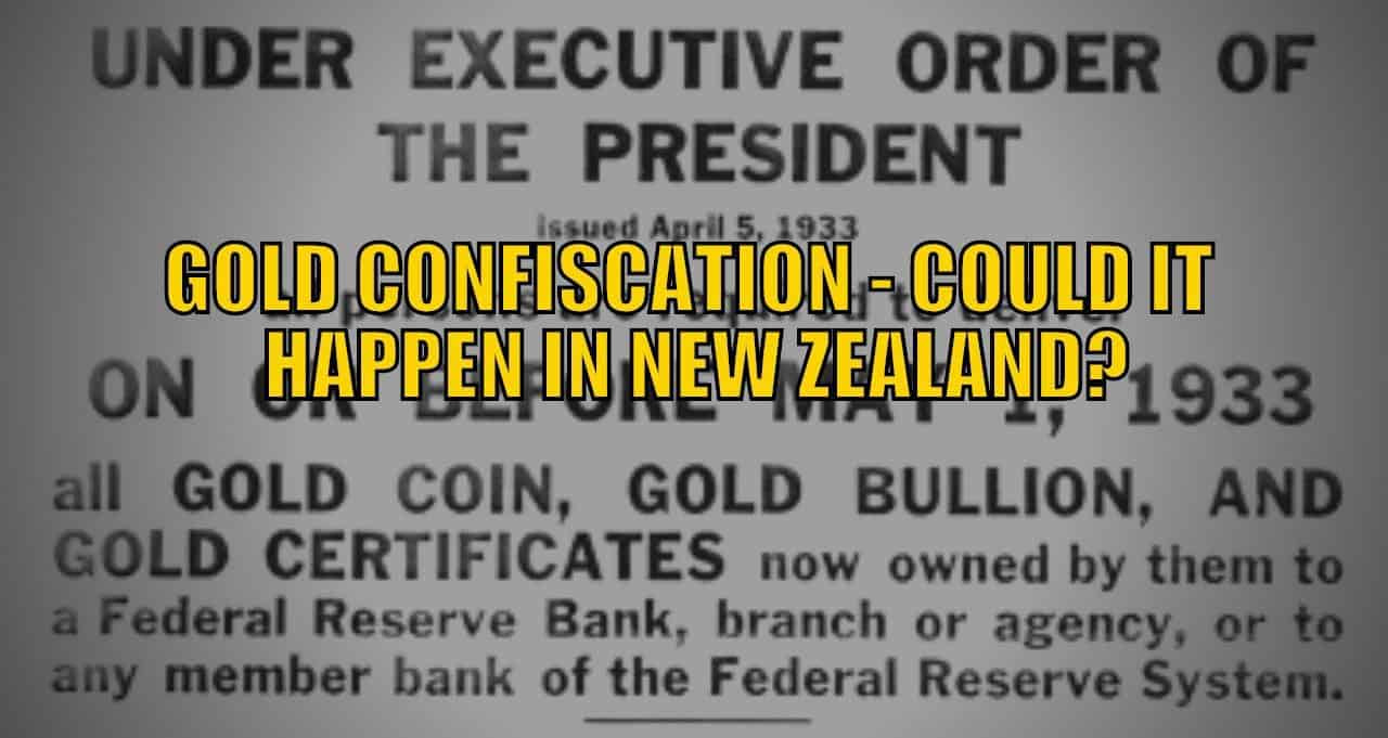 Gold Confiscation | Could it Happen in New Zealand?