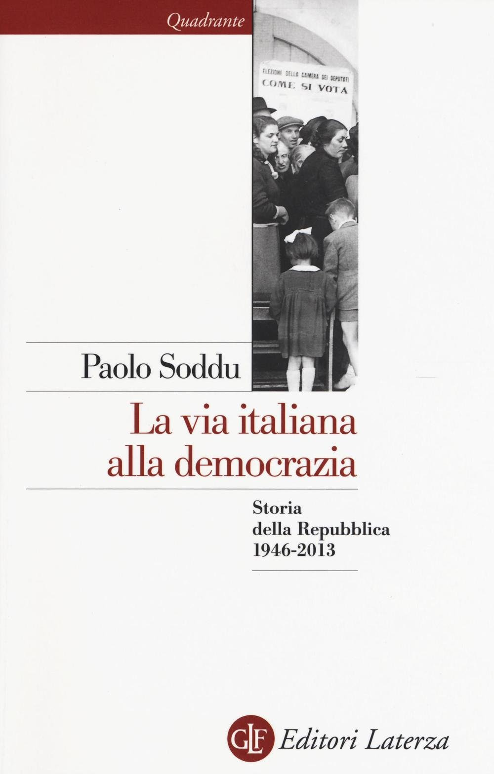 La via italiana alla democrazia: Storia della Repubblica 1946-2013 in Kindle/PDF/EPUB