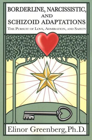 Borderline, Narcissistic, and Schizoid Adaptations: The Pursuit of Love, Admiration, and Safety EPUB