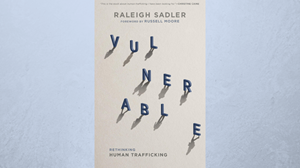 One-on-One with Raleigh Sadler on Equipping Churches to Fight Human Trafficking