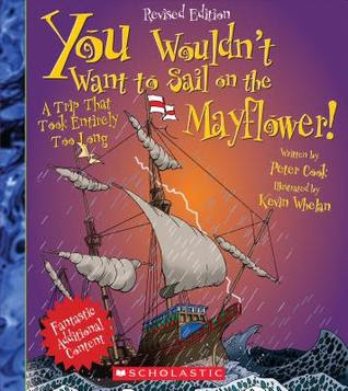 You Wouldn't Want to Sail on the Mayflower! (Revised Edition) (You Wouldn't Want to?: History of the World) in Kindle/PDF/EPUB