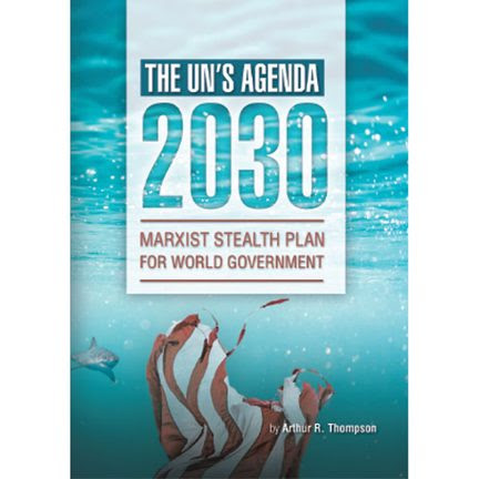 The UN’s Agenda 2030: Marxist Stealth Plan for World Government
