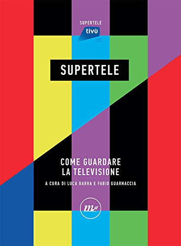SuperTele. Come guardare la televisione in Kindle/PDF/EPUB
